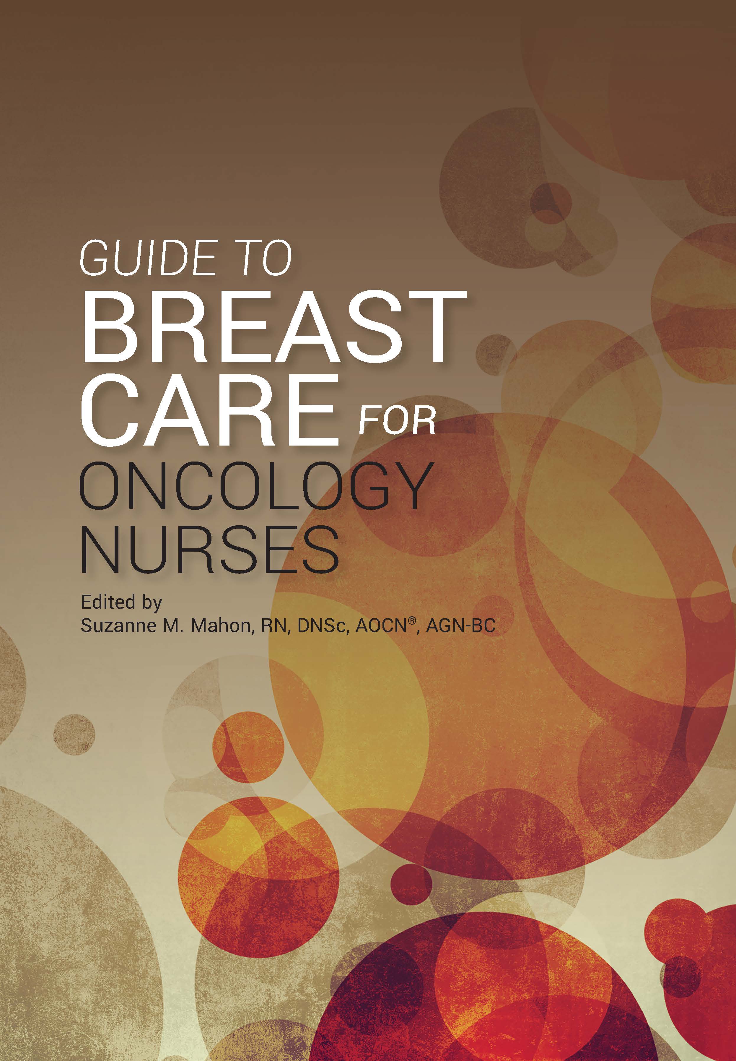 Guide To Breast Care For Oncology Nurses Ons